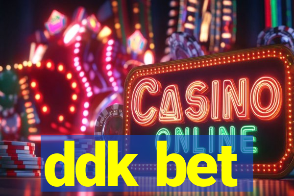 ddk bet