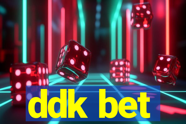 ddk bet