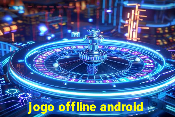 jogo offline android