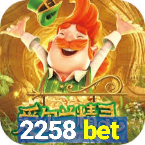 2258 bet