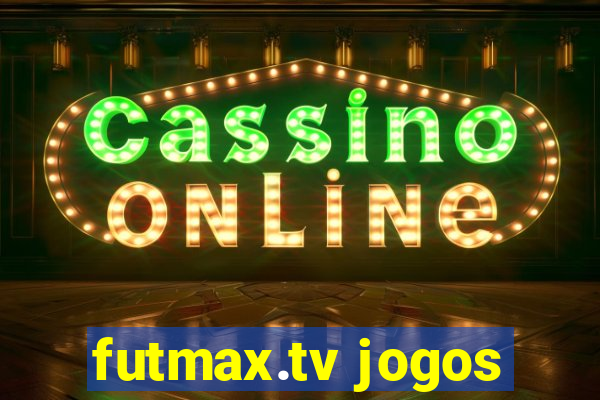 futmax.tv jogos