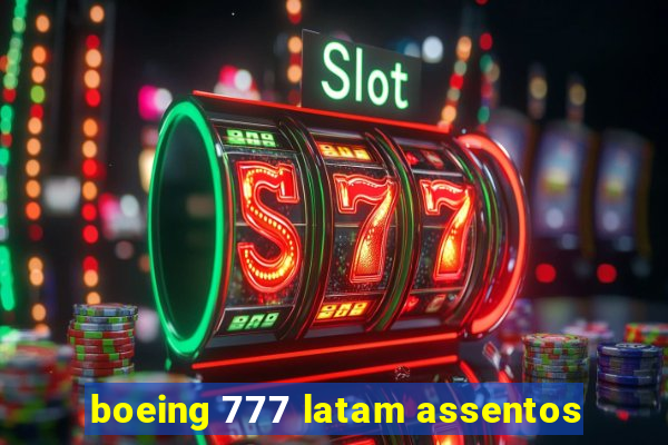 boeing 777 latam assentos