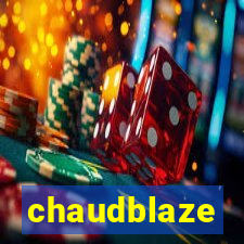 chaudblaze