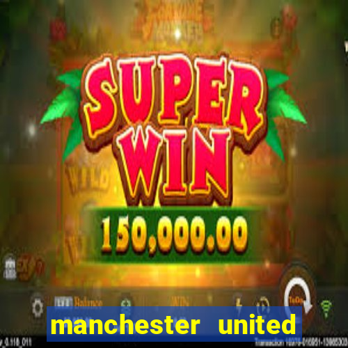 manchester united ao vivo futemax