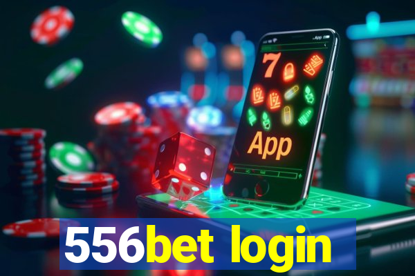 556bet login