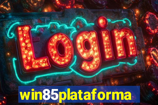 win85plataforma