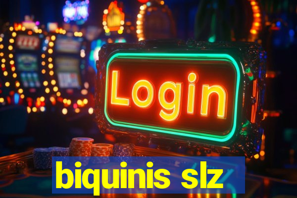 biquinis slz