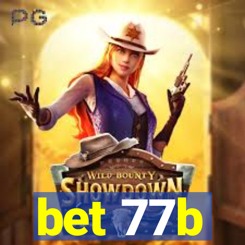 bet 77b