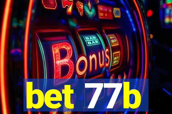 bet 77b