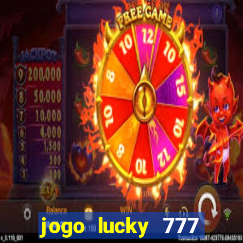 jogo lucky 777 paga mesmo