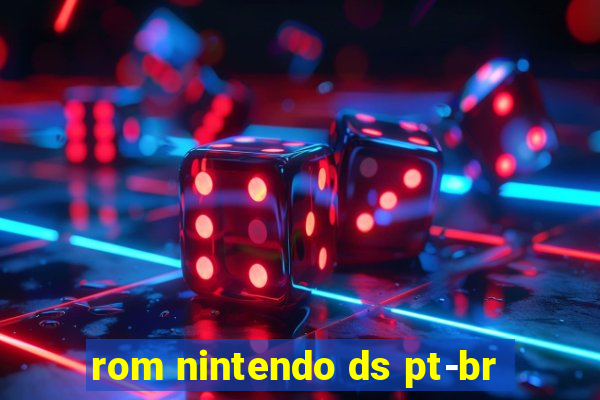 rom nintendo ds pt-br
