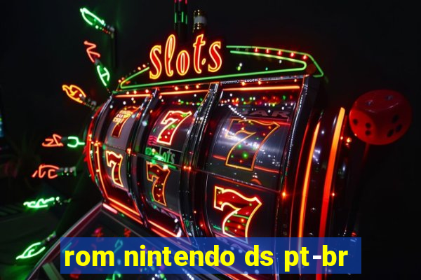 rom nintendo ds pt-br