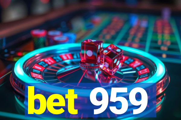 bet 959
