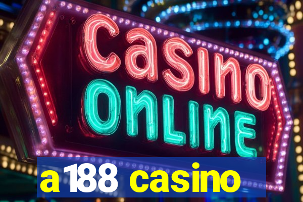a188 casino