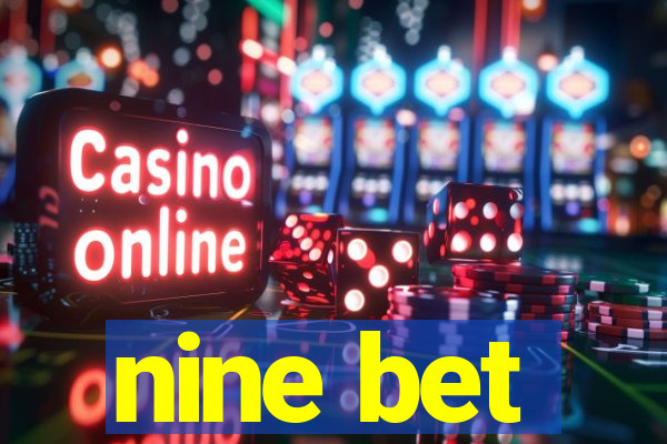 nine bet