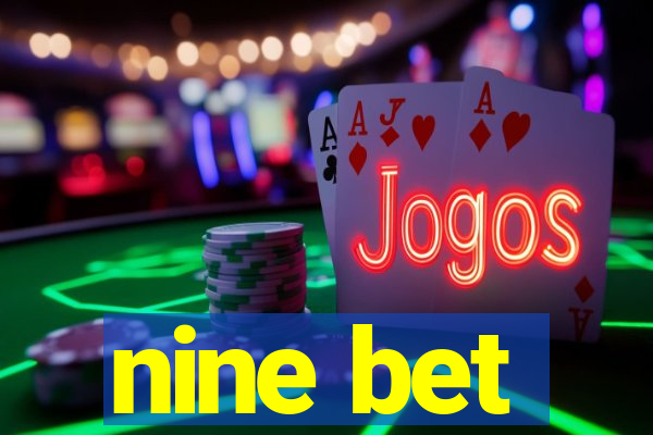 nine bet