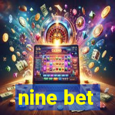 nine bet
