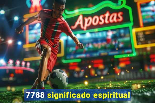 7788 significado espiritual