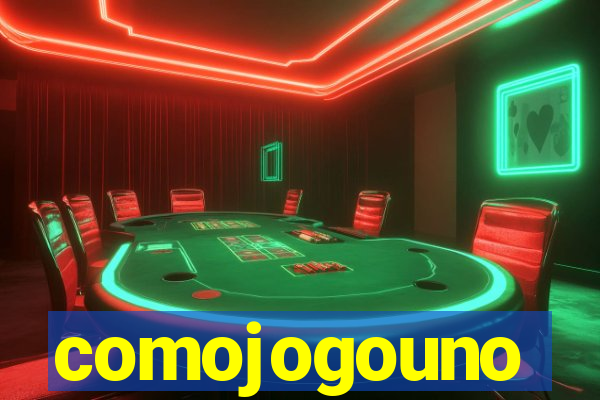 comojogouno