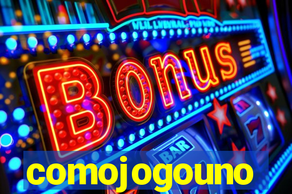 comojogouno