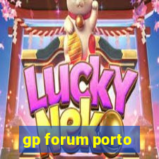 gp forum porto