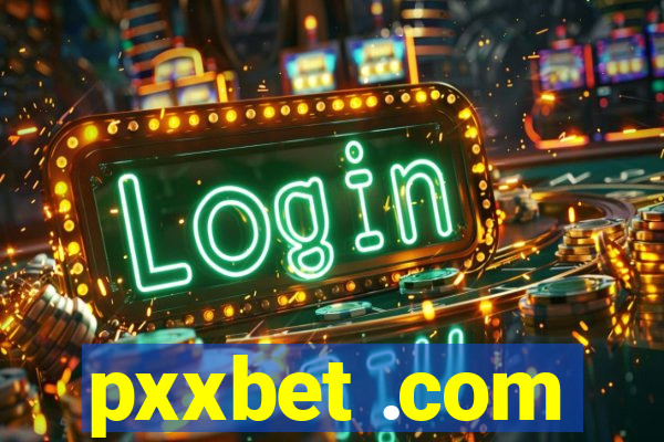 pxxbet .com