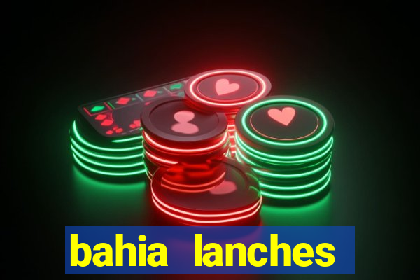 bahia lanches franca santa efigenia telefone