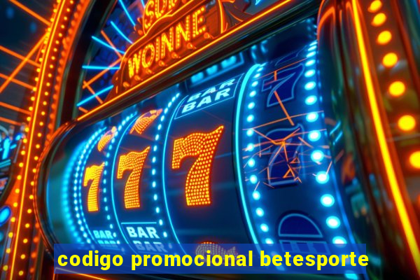 codigo promocional betesporte