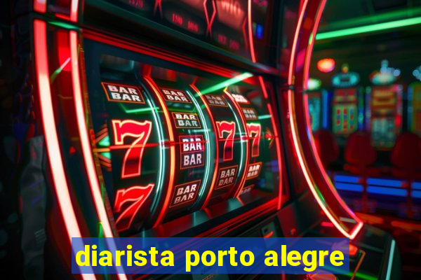 diarista porto alegre