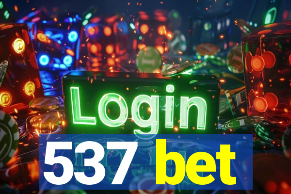 537 bet