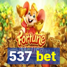 537 bet