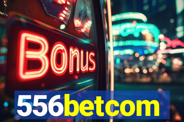 556betcom