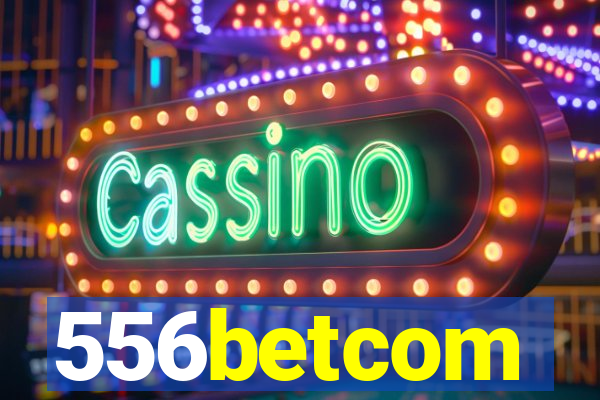 556betcom