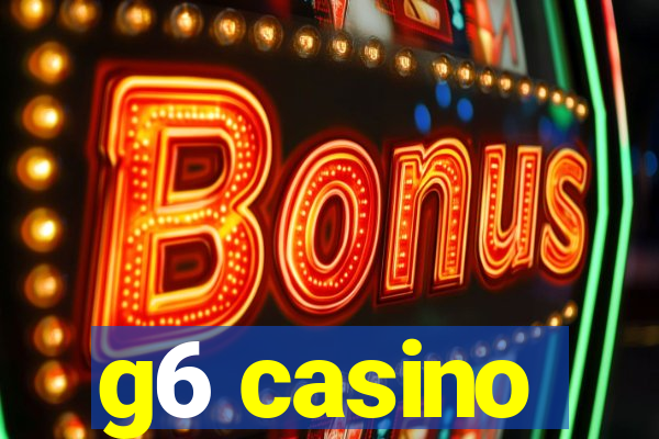g6 casino
