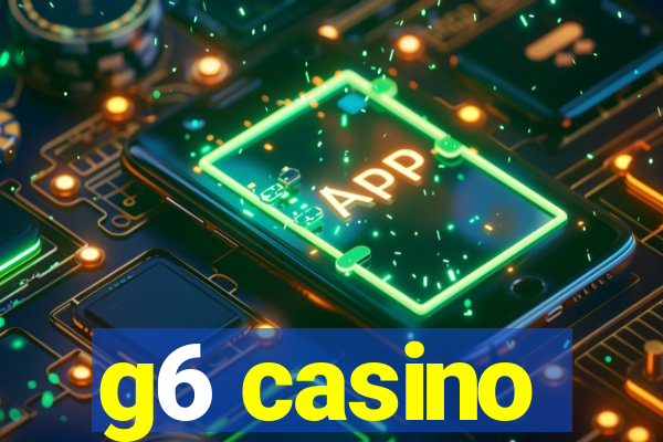 g6 casino