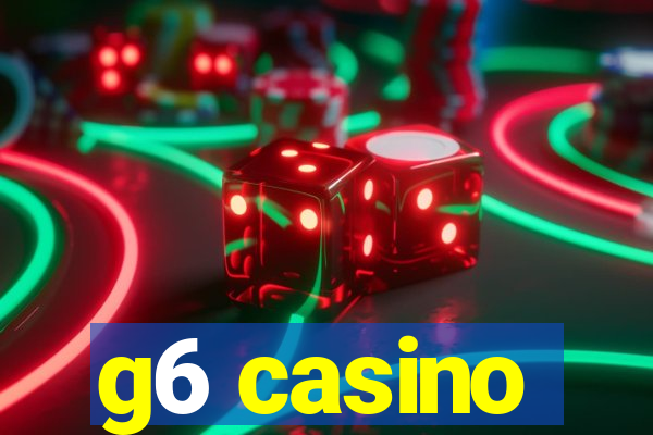 g6 casino