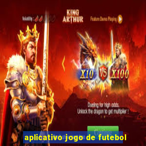 aplicativo jogo de futebol