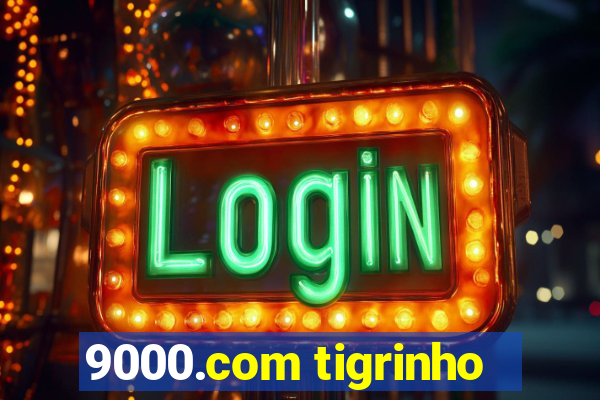9000.com tigrinho