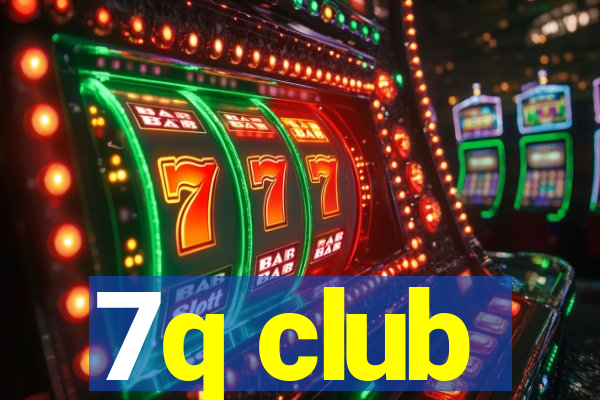 7q club