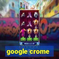google crome