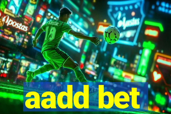 aadd bet