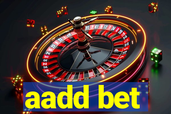 aadd bet