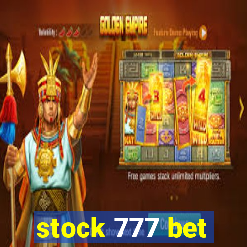 stock 777 bet