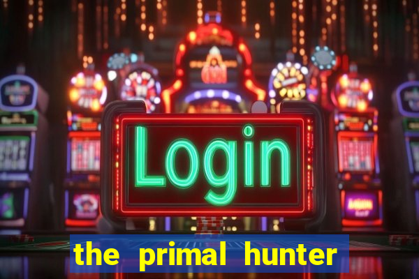 the primal hunter pt br