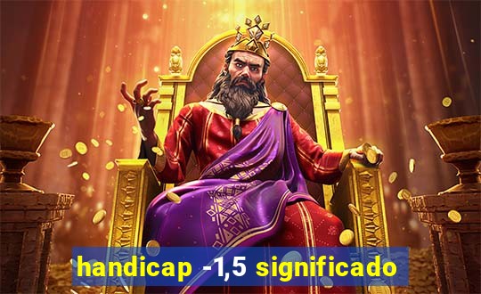 handicap -1,5 significado