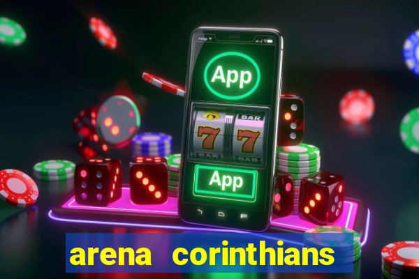 arena corinthians mapa assentos