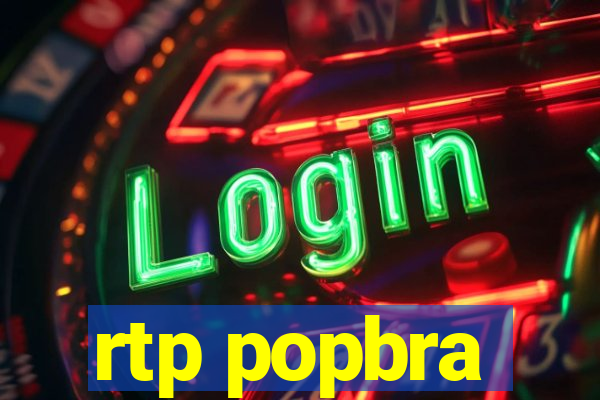 rtp popbra