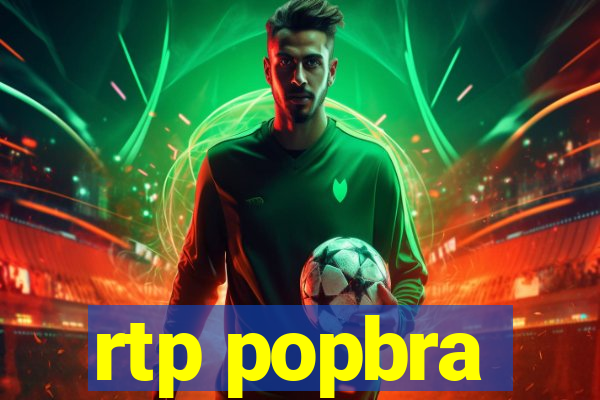 rtp popbra