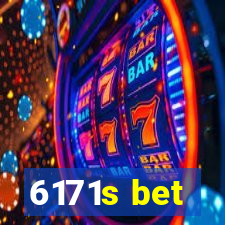 6171s bet