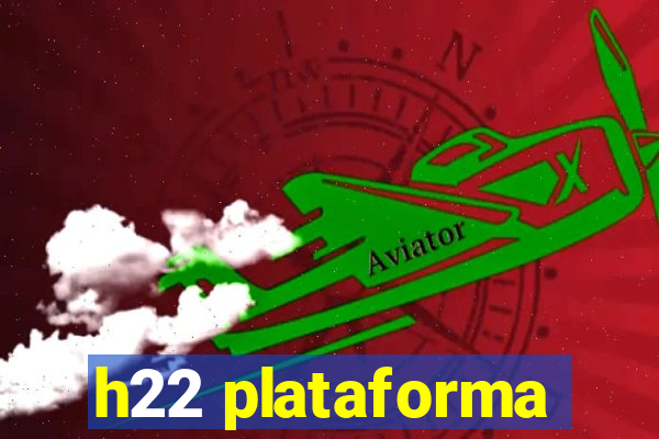 h22 plataforma